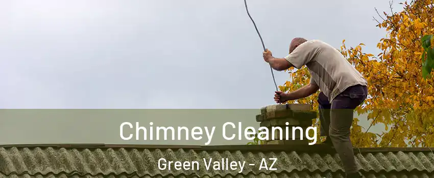  Chimney Cleaning Green Valley - AZ