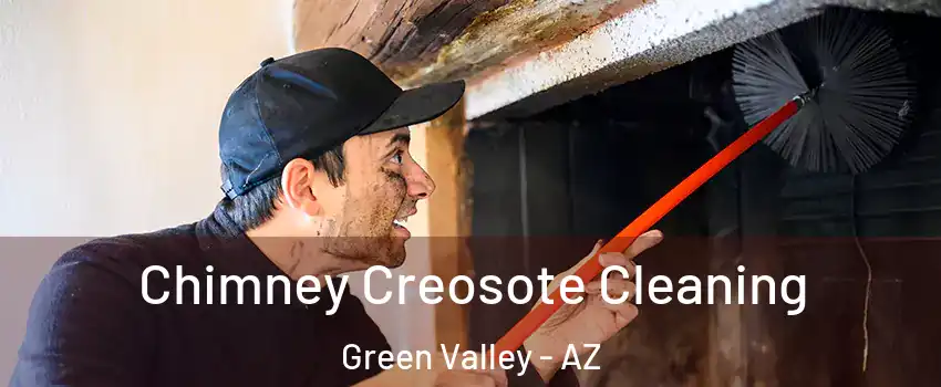  Chimney Creosote Cleaning Green Valley - AZ