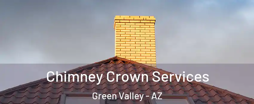 Chimney Crown Services Green Valley - AZ