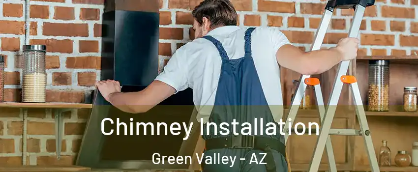  Chimney Installation Green Valley - AZ