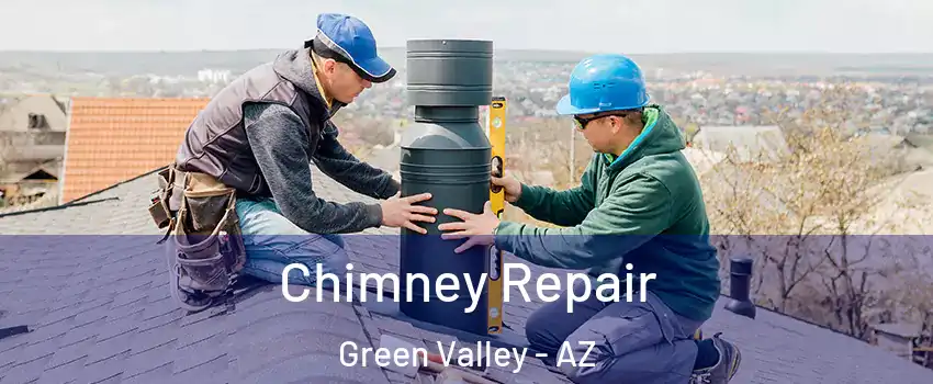  Chimney Repair Green Valley - AZ