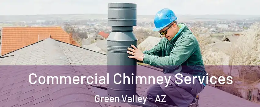  Commercial Chimney Services Green Valley - AZ