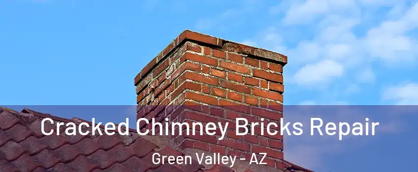 Cracked Chimney Bricks Repair Green Valley - AZ