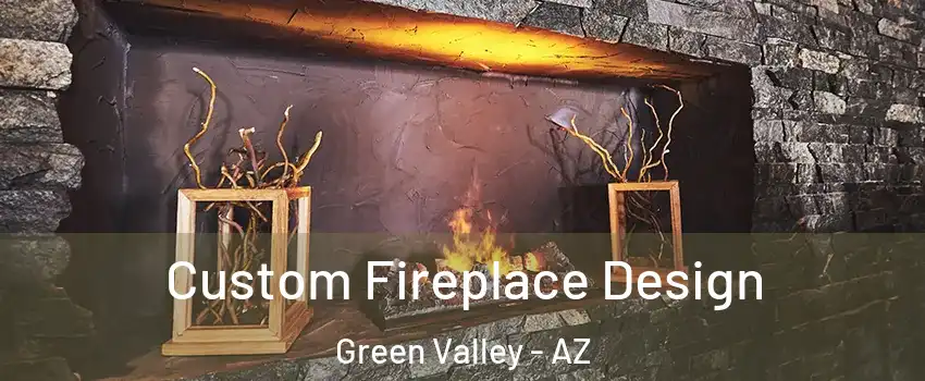  Custom Fireplace Design Green Valley - AZ