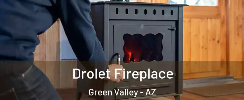  Drolet Fireplace Green Valley - AZ