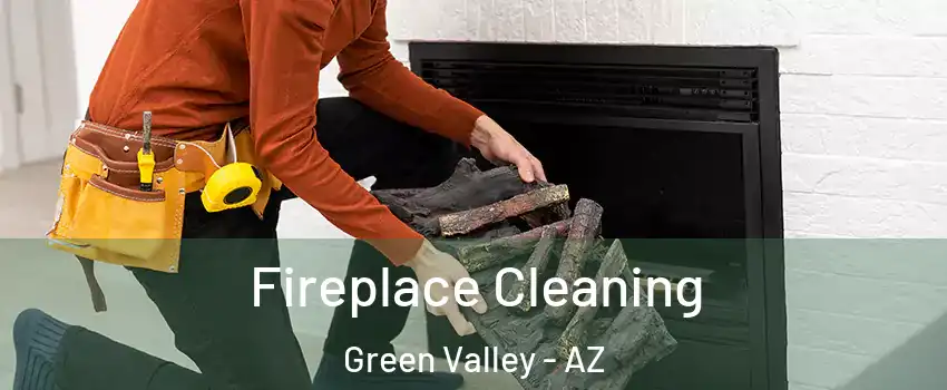  Fireplace Cleaning Green Valley - AZ