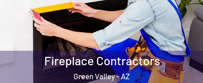  Fireplace Contractors Green Valley - AZ