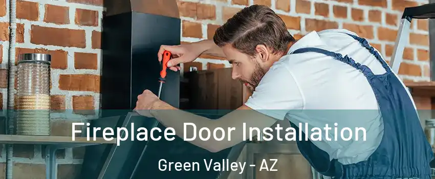  Fireplace Door Installation Green Valley - AZ
