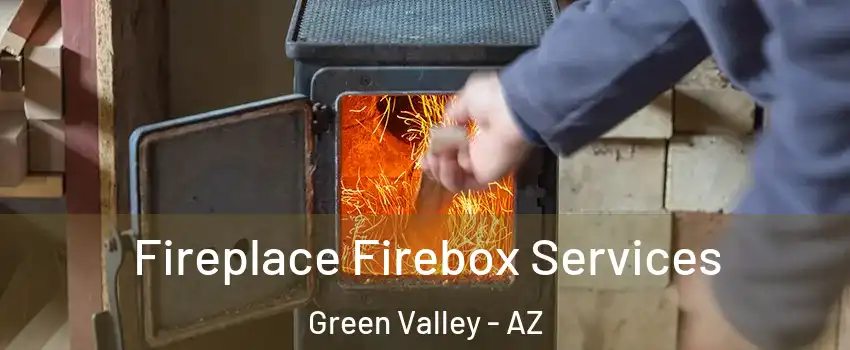  Fireplace Firebox Services Green Valley - AZ