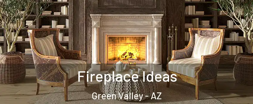  Fireplace Ideas Green Valley - AZ
