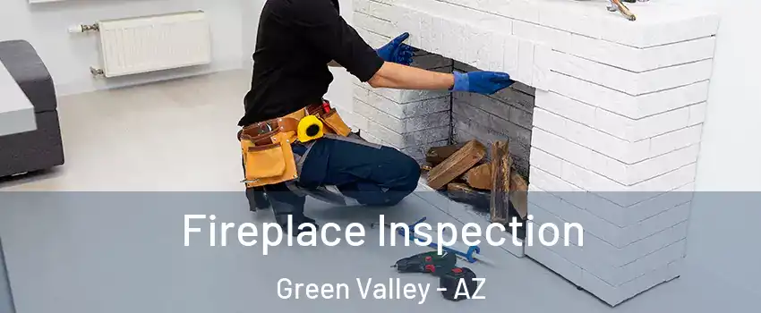  Fireplace Inspection Green Valley - AZ