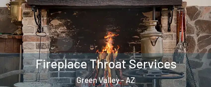  Fireplace Throat Services Green Valley - AZ
