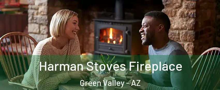  Harman Stoves Fireplace Green Valley - AZ