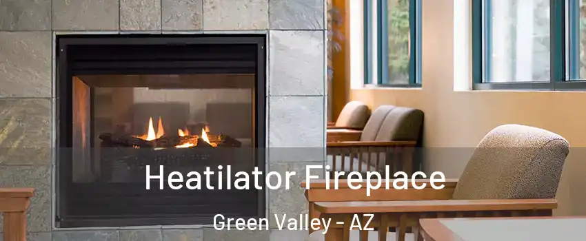 Heatilator Fireplace Green Valley - AZ