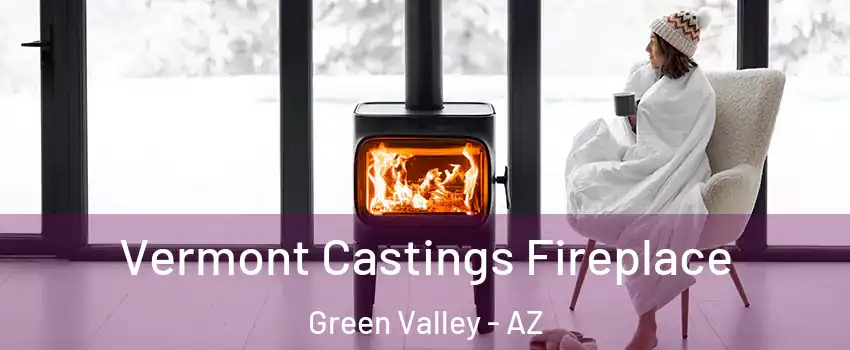  Vermont Castings Fireplace Green Valley - AZ